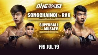 🔴 Live In HD ONE Friday Fights 71 Songchainoi vs Rak II [upl. by Kier]