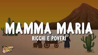 Ricchi e Poveri  Mamma Maria LetraLyrics [upl. by Andersen]