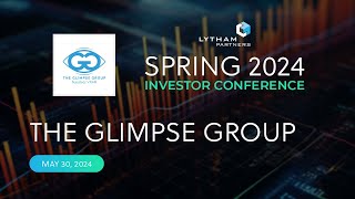 The Glimpse Group Fireside Chat  Lytham Partners Spring 2024 Investor Conference [upl. by Beard721]