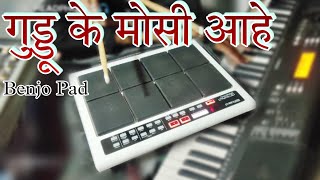 Benjo Pad Mix Guddu Ke Mosi Aahe Roland Spd20 Pro OMKARPATELCG [upl. by Ynaitirb]