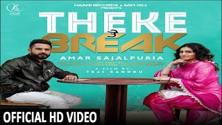 Theke Te Break  Amar Sajalpuria ft Randy J  Latest Punjabi Songs 2018  Haani Records [upl. by Maitund]