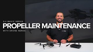 DJI Mavic Series  Propeller Maintenance [upl. by Imoian73]