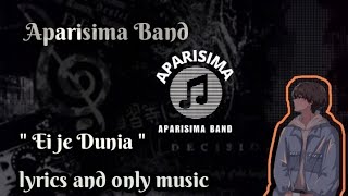 quot Ei Je Dunia quot Lyrics and only music  Bagdhara Band  aparisimaband2024 [upl. by Selene200]