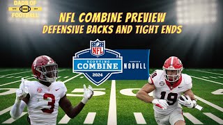 NFL Combine Preview Defensive Backs and Tight Ends [upl. by Walls299]