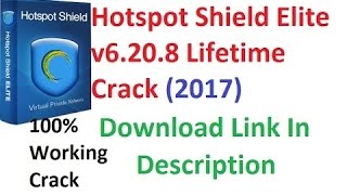 Hotspot Shield VPN Elite 2017 Full Version [upl. by Rocker]