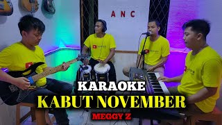 KABUT NOVEMBER KARAOKE MEGGY Z NADA COWOK [upl. by Medora]