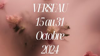 Verseau ♒️ 15 au 31 Octobre 2024  Ça tourne  Profitez 🙏 dégagez le toxique 😉 [upl. by Navanod]