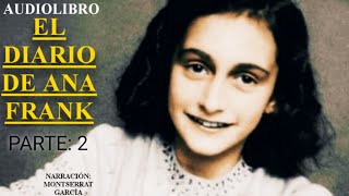 EL DIARIO DE ANA FRANK PARTE 2 AUDIOLIBRO EN CASTELLANO [upl. by Oirasan321]