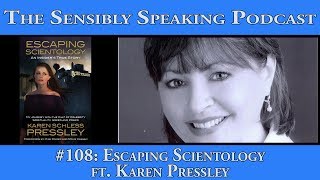 Sensibly Speaking podcast 108 Escaping Scientology ft Karen Pressley [upl. by Minardi]