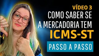 COMO SABER SE UMA MERCADORIA ESTÃ NA SUBSTITUIÃ‡ÃƒO TRIBUTÃRIA  ICMSST [upl. by Leihcey]