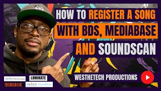 HOW TO REGISTER A SONG WITH BDS MEDIABASE AND SOUNDSCAN LUMINATE  MUSIC INDUSTRY TIPS [upl. by Aihsoek]