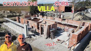 COSTRUZIONE VILLA CURA EP1 [upl. by Acina]