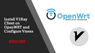 Install V2Ray Client on OpenWRT and Configure Vmess [upl. by Olmsted396]