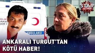 Ankaralı Turguttan Üzen Haber Geldi [upl. by Nahtanha652]