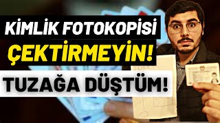 Kimlik Fotokopisi Çektirmeyin Bu Şeytani Tuzağa Düşmeyin [upl. by Folberth794]