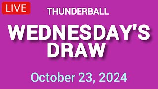 National Lottery Thunderball draw live tonight results from Wednesday 23 Oct 2024  thunderball [upl. by Titus]