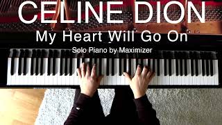 Celine Dion  My heart will go on  Solo Piano Cover Maximizer [upl. by Anetsirk619]