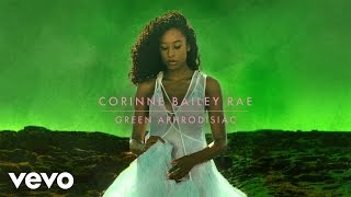 Corinne Bailey Rae  Green Aphrodisiac [upl. by Lonna]