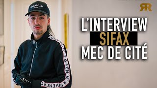 SIFAX  Interview Mec de cité  Son parcours la rue Fianso Heuss Boboche Naps Lalala… [upl. by Nerhtak]