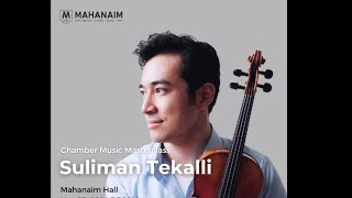 Mahanaim Chamber Masterclass with Violinist Suliman Tekalli [upl. by Keith]