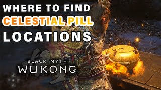 All Celestial Pill Location Guide Health Mana amp Stamina Upgrades ► Black Myth Wukong [upl. by Caitrin]