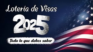 Lotería de Visas 2025 Todo lo que debes saber🇺🇸 [upl. by Ixel]