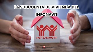 ¿Que es la SUBCUENTA de Vivienda  Infonavit [upl. by Ativad]