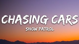 Snow Patrol  Chasing Cars Lyrics [upl. by Frey539]