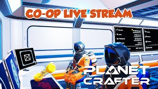 Planet Crafter  Coop Hangout [upl. by Reggis]