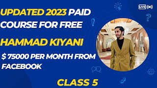 hammad kiyani paid course free 2023  facebook instream ads course class 5 [upl. by Chara]