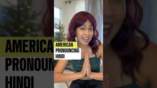 American 🇺🇸 Pronouncing Hindi 🇮🇳 ft Thanksgiving [upl. by Eidoj554]