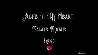 Ache in my Heart  Palaye Royale Lyrics [upl. by Alset524]