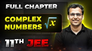 Complex Numbers FULL CHAPTER  Class 11th Maths  Arjuna JEE [upl. by Tepper]