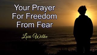 Your Prayer for Freedom From Fear [upl. by Lebasiairam]