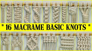 16 Easy Macrame Knots Tutorial  Macrame Basic Knot [upl. by Nidak]