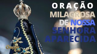 Oração MIlagrosa de Nossa Senhora Aparecida [upl. by Alleyn]