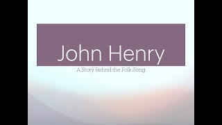 Story Behind the Song John Henry [upl. by Hallie188]