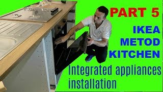 IKEA KITCHEN Part 5 METOD Ikea integrated appliances installation [upl. by Yeldahc637]