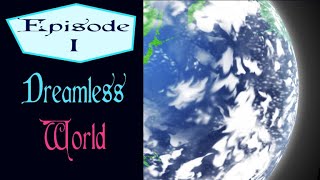 Dreamers Paradise Ep1 Dreamless world [upl. by Euqimod]