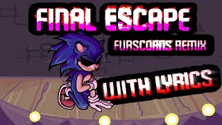 Final Escape furscorns remix WITH LYRICS  FNF Vs SonicEXE LYRICAL COVER [upl. by Demaggio]