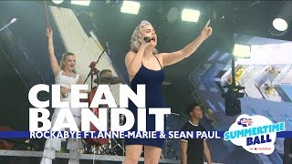 Clean Bandit  Rockabye feat AnneMarie and Sean Paul Live At Capitals Summertime Ball [upl. by Nnylarat]