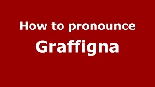 How to pronounce Graffigna SpanishArgentina  PronounceNamescom [upl. by Cates]