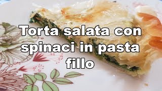 Torta salata con spinaci in pasta fillo Buttalapastait [upl. by Idonah92]