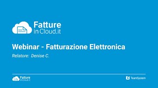 Fatturazione elettronica con Fatture in Cloud Webinar [upl. by Guinevere]