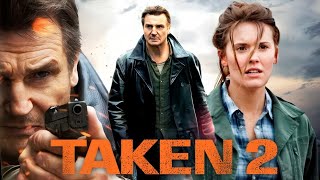 Taken 2 2012 Movie  Liam Neeson  Maggie Grace  Famke Janssen  Review And Facts [upl. by Akimad]