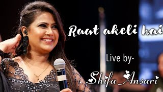 Raat akeli hai Live  Shifa Ansari  RangEMehfil [upl. by Rodgers]