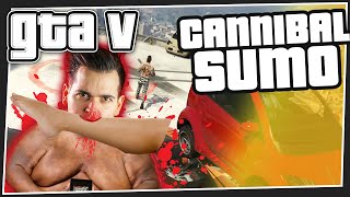 Cannibal Sumo  GTA 5 Online [upl. by Nirtiak85]