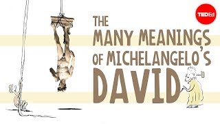 The many meanings of Michelangelos Statue of David  James Earle [upl. by Brion]