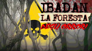 La foresta degli orrori di Ibadan  STORIA 16 [upl. by Arlen]