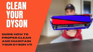 HOW TO CLEAN AND MAINTAIN YOUR DYSON V11 CORDLESS VACUUM [upl. by Okin]